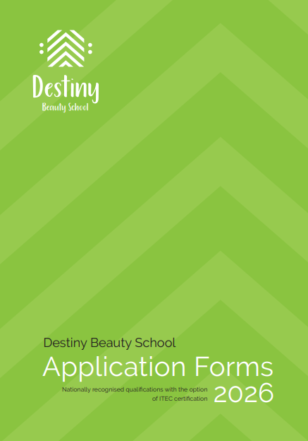 Bright green cover with a chevron pattern. White Destiny Beauty School logo and text at the top. Large white text reads: “Application Forms 2026.” Smaller text below: “Nationally recognised qualifications with the option of ITEC certification.”.